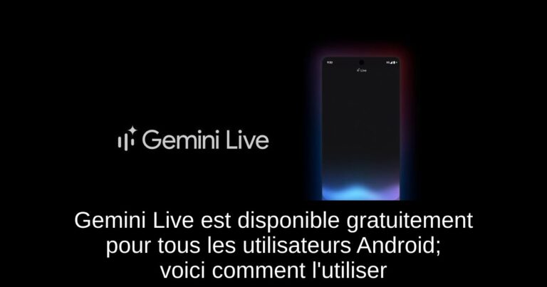 Gemini Live est disponible gratuitement pour tous les utilisateurs Android; voici comment l'utiliser