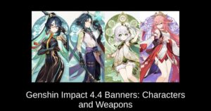 Genshin Impact 4.4 Banners: Characters and Weapons
