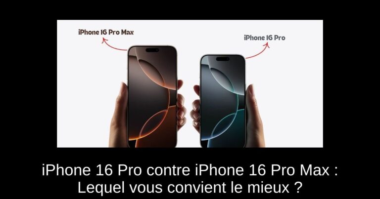 iPhone 16 Pro contre iPhone 16 Pro Max : Lequel vous convient le mieux ?