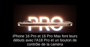 iPhone 16 Pro et 16 Pro Max font leurs débuts avec l’A18 Pro et un bouton de contrôle de la caméra