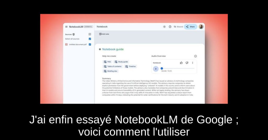 J’ai enfin essayé NotebookLM de Google ; voici comment l’utiliser