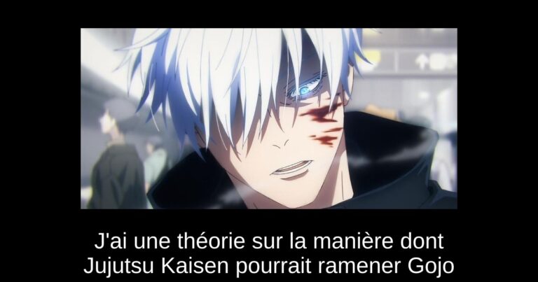 J'ai une théorie sur la manière dont Jujutsu Kaisen pourrait ramener Gojo