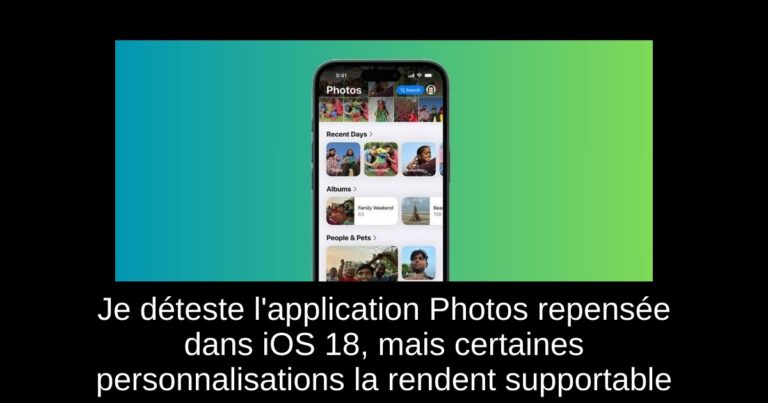 Je déteste l'application Photos repensée dans iOS 18, mais certaines personnalisations la rendent supportable