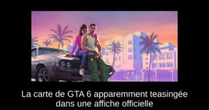 La carte de GTA 6 apparemment teasingée dans une affiche officielle