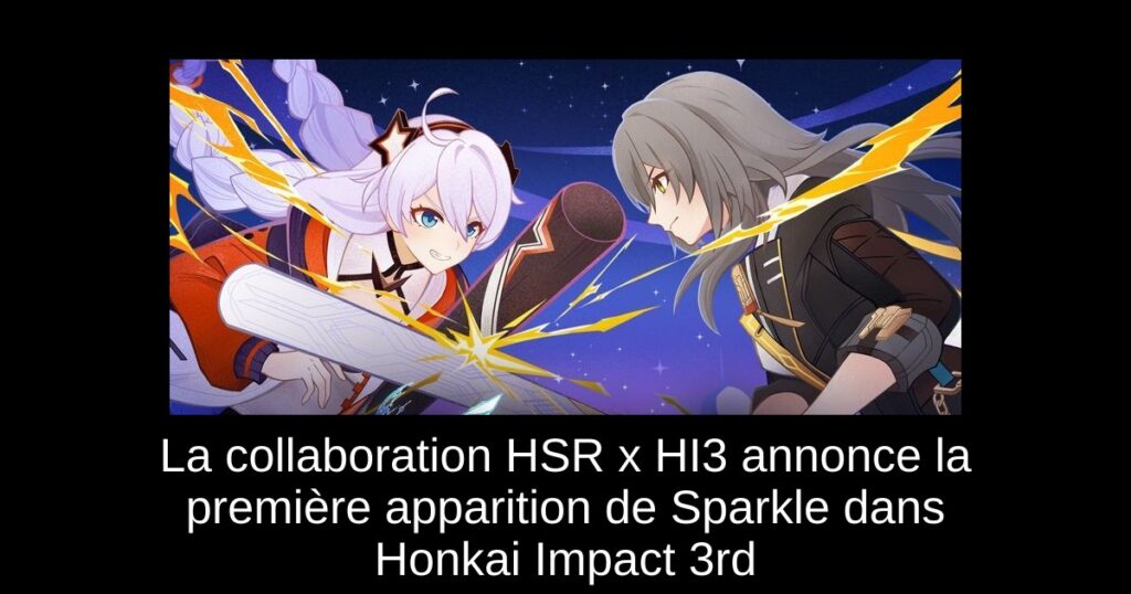 La collaboration HSR x HI3 annonce la première apparition de Sparkle dans Honkai Impact 3rd