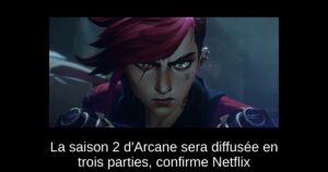 La saison 2 d&rsquo;Arcane sera diffusée en trois parties, confirme Netflix