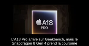 L&rsquo;A18 Pro arrive sur Geekbench, mais le Snapdragon 8 Gen 4 prend la couronne