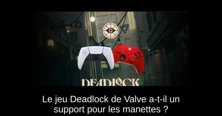 Le jeu Deadlock de Valve a-t-il un support pour les manettes ?
