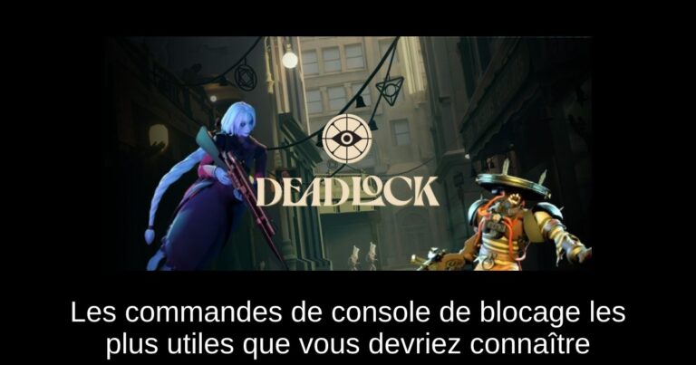 Les commandes de console de blocage les plus utiles que vous devriez connaître
