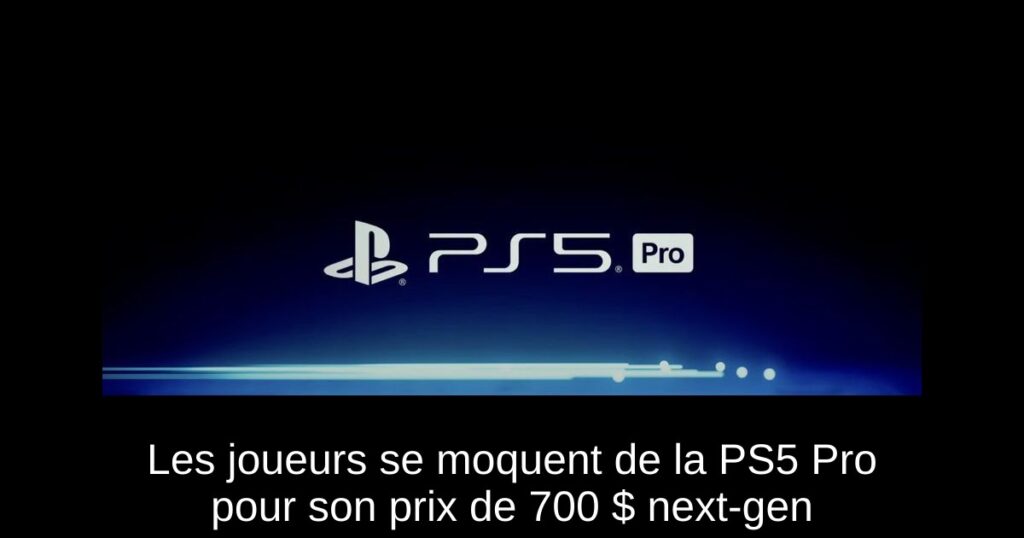 Les joueurs se moquent de la PS5 Pro pour son prix de 700 $ next-gen