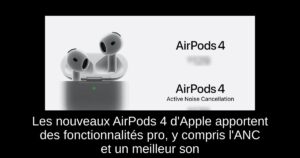 Les nouveaux AirPods 4 d’Apple apportent des fonctionnalités pro, y compris l’ANC et un meilleur son