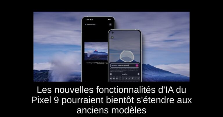 Les nouvelles fonctionnalités d'IA du Pixel 9 pourraient bientôt s'étendre aux anciens modèles