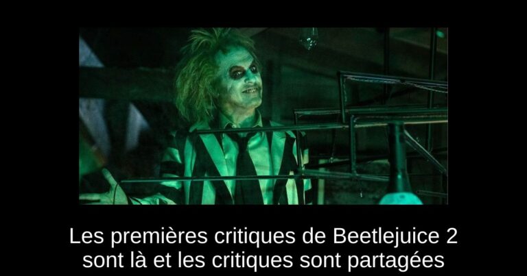 Les premières critiques de Beetlejuice 2 sont là et les critiques sont partagées