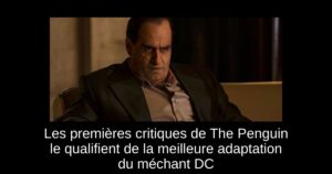 Les premières critiques de The Penguin le qualifient de la meilleure adaptation du méchant DC