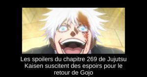 Les spoilers du chapitre 269 de Jujutsu Kaisen suscitent des espoirs pour le retour de Gojo