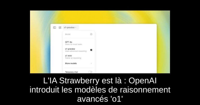 L'IA Strawberry est là : OpenAI introduit les modèles de raisonnement avancés 'o1'