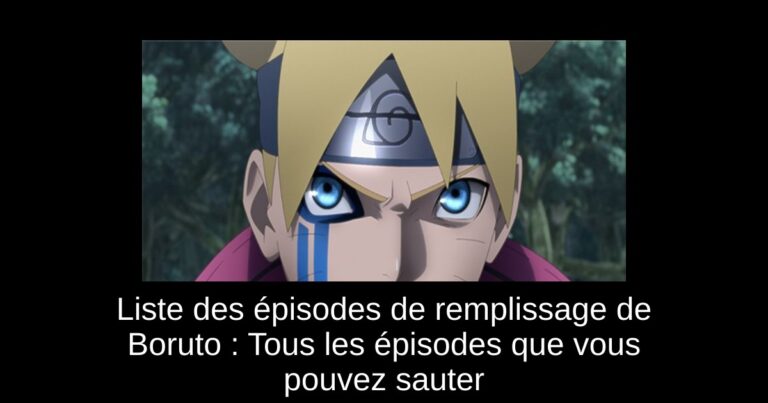 Liste des épisodes de remplissage de Boruto : Tous les épisodes que vous pouvez sauter