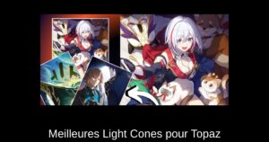 Meilleures Light Cones pour Topaz & Numby dans Honkai Star Rail (Classées)