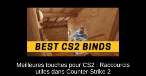Meilleures touches pour CS2 : Raccourcis utiles dans Counter-Strike 2
