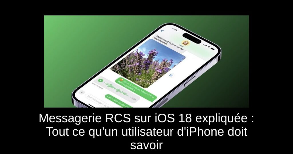 Messagerie RCS sur iOS 18 expliquée : Tout ce qu&rsquo;un utilisateur d&rsquo;iPhone doit savoir