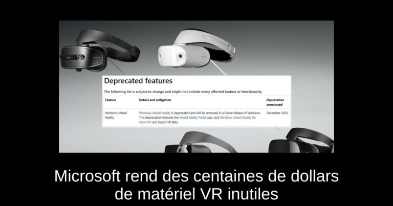 Microsoft rend des centaines de dollars de matériel VR inutiles