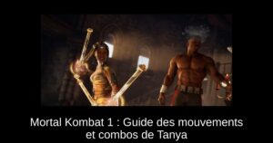 Mortal Kombat 1 : Guide des mouvements et combos de Tanya