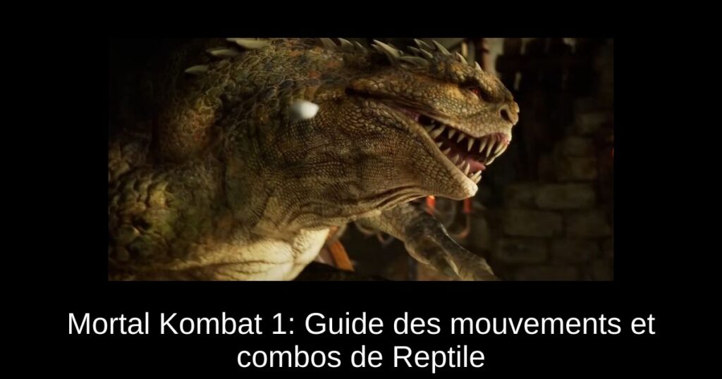 Mortal Kombat 1: Guide des mouvements et combos de Reptile