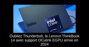 Oubliez Thunderbolt, le Lenovo ThinkBook 14+ avec support OCulink EGPU arrive en 2024
