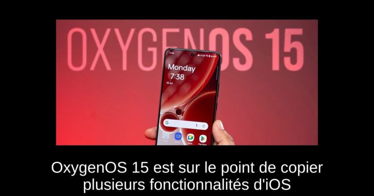 OxygenOS 15 est sur le point de copier plusieurs fonctionnalités d'iOS