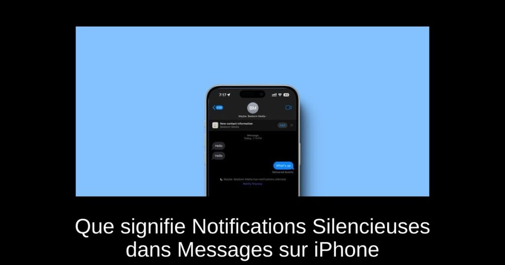 Que signifie Notifications Silencieuses dans Messages sur iPhone