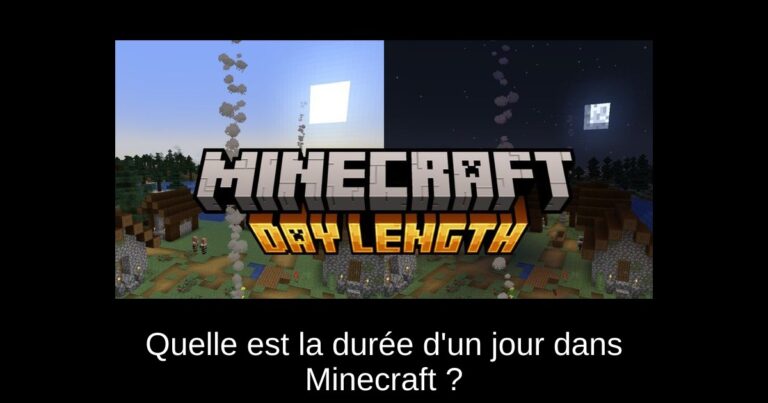 Quelle est la durée d'un jour dans Minecraft ?