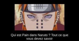 Qui est Pain dans Naruto ? Tout ce que vous devez savoir