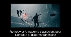 Remedy et Annapurna s&rsquo;associent pour Control 2 et d&rsquo;autres franchises