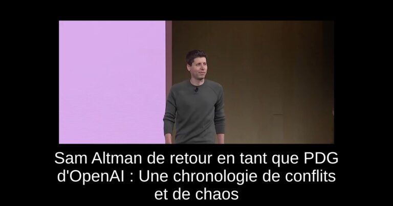 Sam Altman de retour en tant que PDG d'OpenAI : Une chronologie de conflits et de chaos