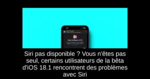 Siri pas disponible ? Vous n’êtes pas seul, certains utilisateurs de la bêta d’iOS 18.1 rencontrent des problèmes avec Siri