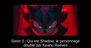 Sonic 3 : Qui est Shadow, le personnage doublé par Keanu Reeves