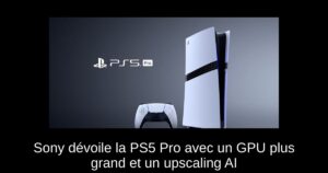 Sony dévoile la PS5 Pro avec un GPU plus grand et un upscaling AI