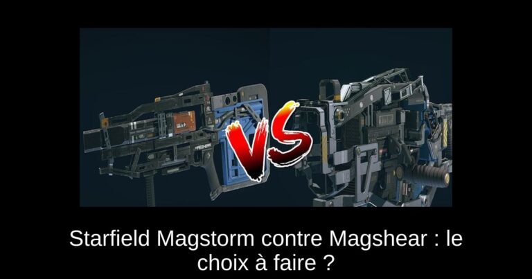 Starfield Magstorm contre Magshear : le choix à faire ?