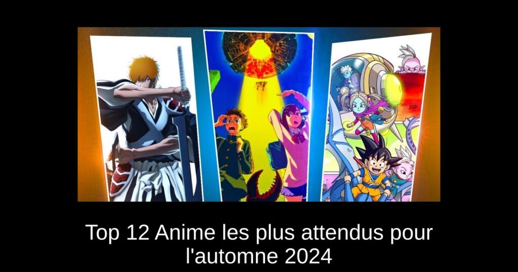 Top 12 Anime les plus attendus pour l&rsquo;automne 2024