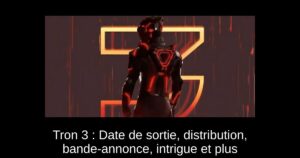 Tron 3 : Date de sortie, distribution, bande-annonce, intrigue et plus