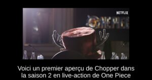 Voici un premier aperçu de Chopper dans la saison 2 en live-action de One Piece