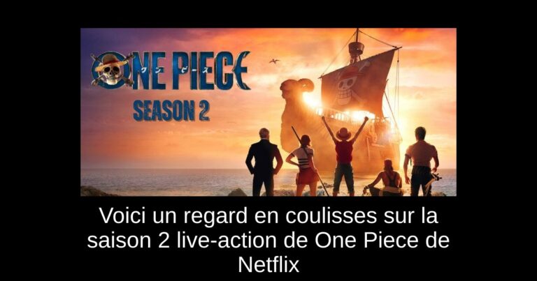Voici un regard en coulisses sur la saison 2 live-action de One Piece de Netflix