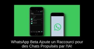 WhatsApp Beta Ajoute un Raccourci pour des Chats Propulsés par l’IA!