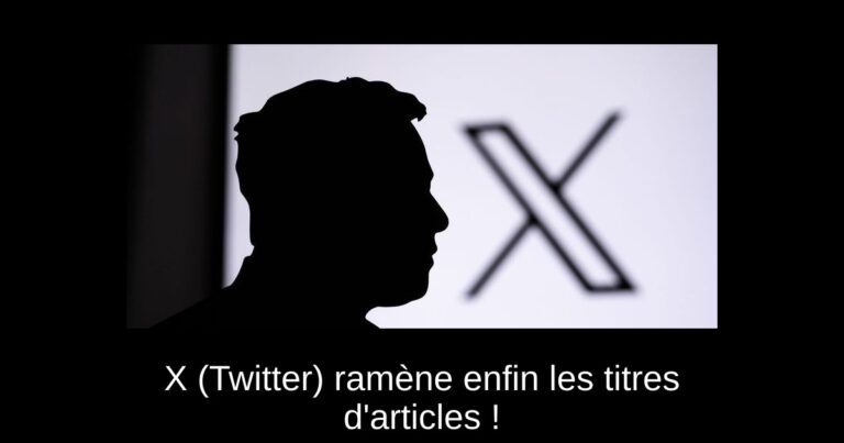 X (Twitter) ramène enfin les titres d'articles !