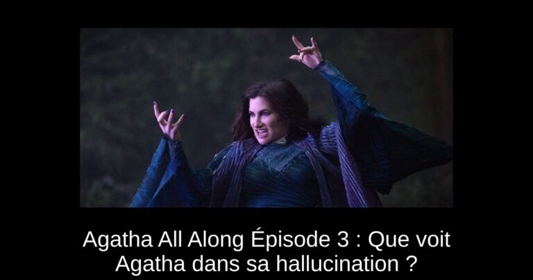 Agatha All Along Épisode 3 : Que voit Agatha dans sa hallucination ?