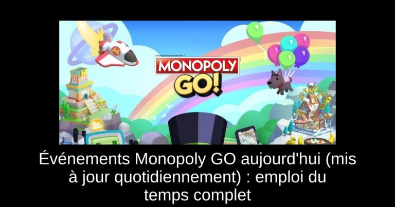 Événements Monopoly GO aujourd'hui (mis à jour quotidiennement) : emploi du temps complet