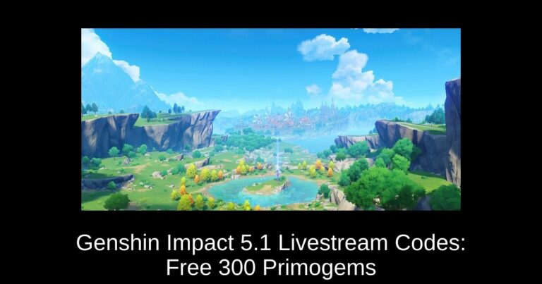 Genshin Impact 5.1 Livestream Codes: Free 300 Primogems