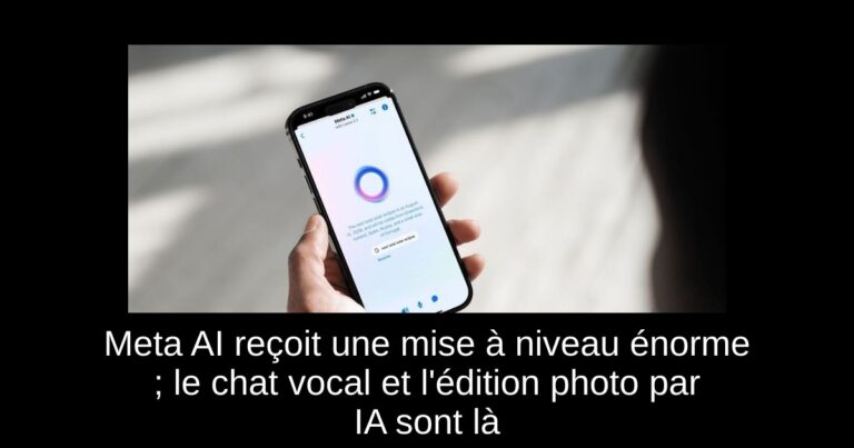 Meta AI reçoit une mise à niveau énorme ; le chat vocal et l'édition photo par IA sont là