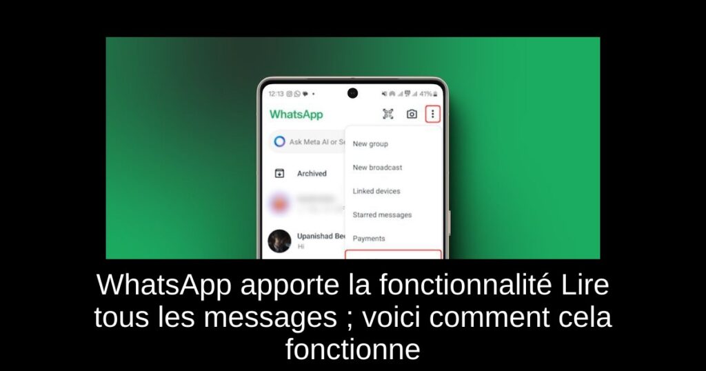 WhatsApp apporte la fonctionnalité Lire tous les messages ; voici comment cela fonctionne