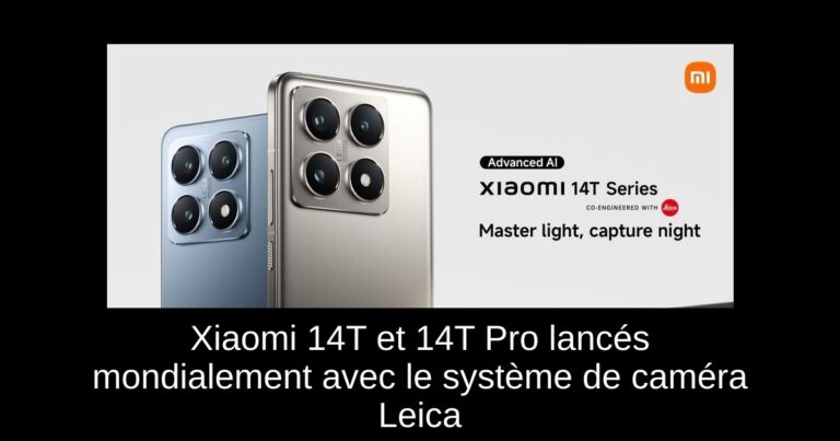 Xiaomi 14T et 14T Pro lancés mondialement avec le système de caméra Leica